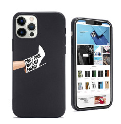 Coque Personnalisée en Silicone Noire iPhone Don't Fuck with My Energy